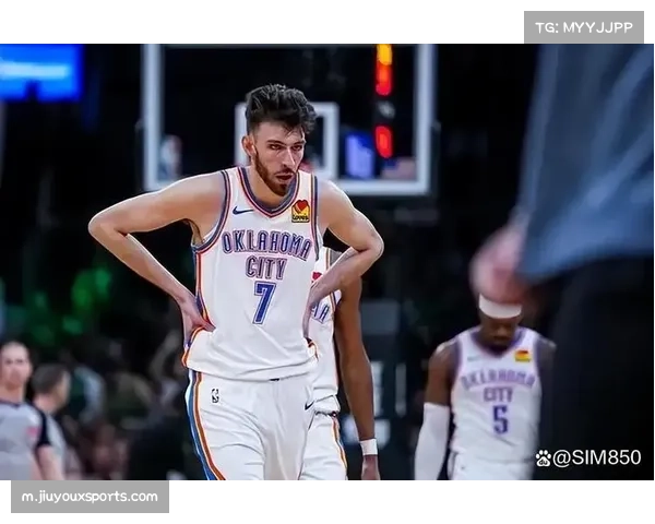 霍姆格伦护框与空间属性平衡 雷霆防守体系倚重内线换防弹性